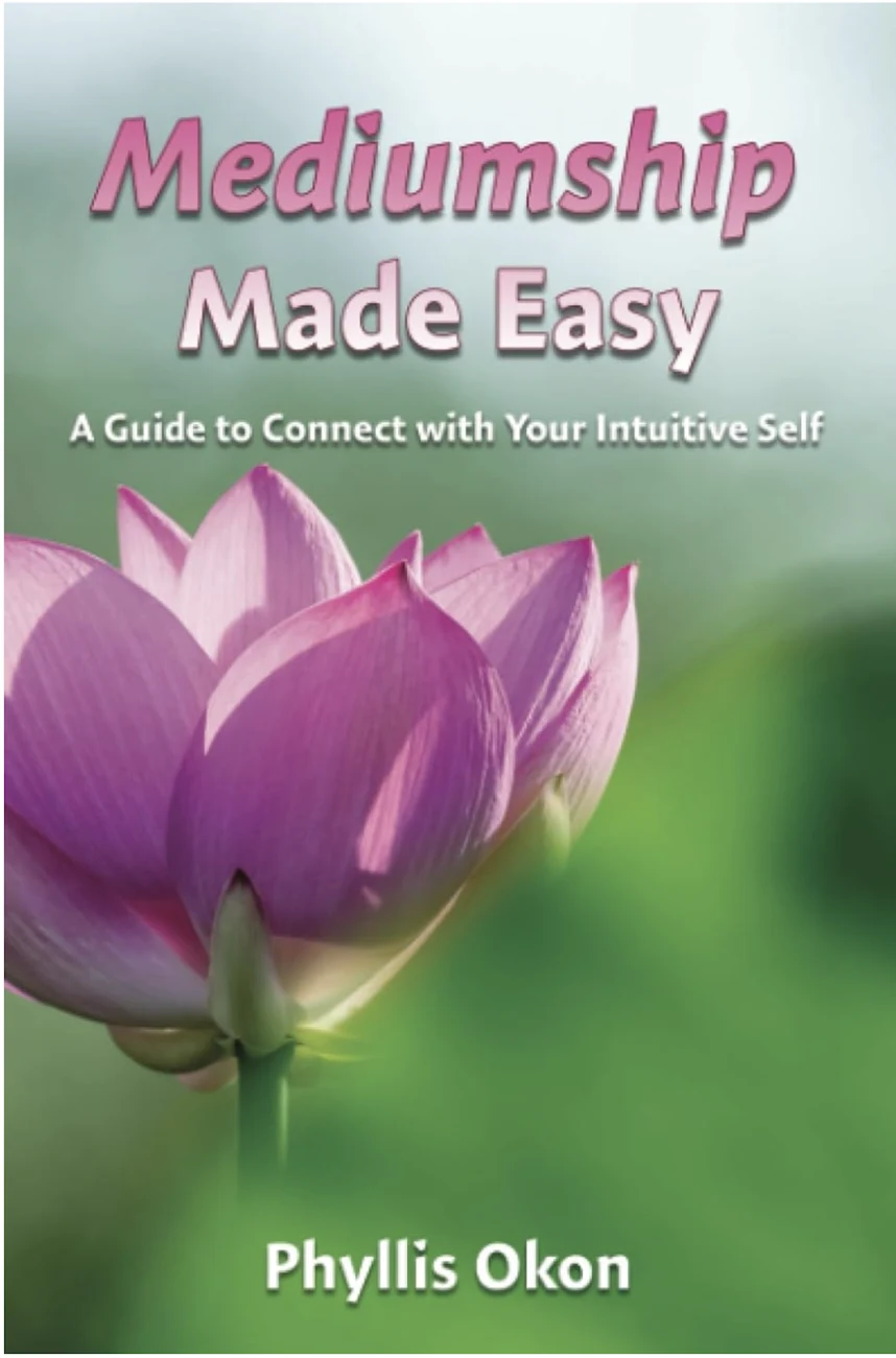 Mediumship Made Easy by Phyllis Okon
